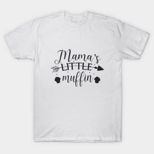 Mama's Little Muffin Mama's Little Treasure Cute gift for baby T-Shirt